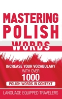 Mastering Polish Words: Increase Your Vocabulary with Over 1,000 Polish Words in Context B087L33C4H Book Cover