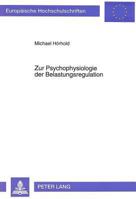 Zur Psychophysiologie Der Belastungsregulation: Verlaufsanalysen Zum Einfluß Psychologischer Versus Physikalischer Situationsmerkmale Und Psychologisc 3631470185 Book Cover