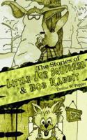 The Stories of Little Joe Squirrel And Bob Rabbit 1844010929 Book Cover