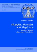 �Muggles, Monsters and Magicians�: A Literary Analysis of the �Harry Potter� Series 3631566611 Book Cover