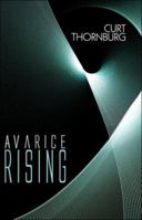 Avarice Rising 1424192722 Book Cover