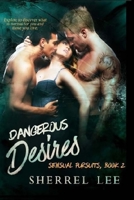 Dangerous Desires, Book 2: Steamy Romantic Suspense 1523800763 Book Cover