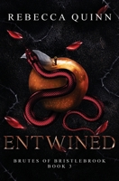 Entwined: A Steamy Post-Apocalyptic Romance (Brutes of Bristlebrook Trilogy) 1923196030 Book Cover