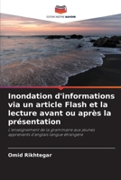 Inondation d'informations via un article Flash et la lecture avant ou après la présentation (French Edition) 6209953239 Book Cover