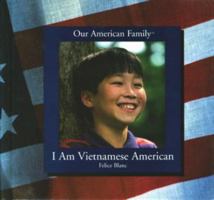 I Am Vietnamese American (Our American Family) 0823950093 Book Cover