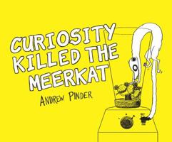 Curiosity Killed the Meerkat B009QVSFNI Book Cover