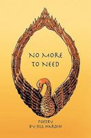 No More to Need 1436329647 Book Cover