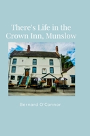 There's Life in the Crown Inn, Munslow 1447778499 Book Cover
