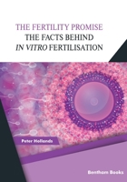 The Fertility Promise: The Facts Behind in vitro Fertilisation 9815040308 Book Cover