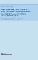 Strategischer Erfolg durch User Experience und Mixed Reality: Management-Anstze fr die Live-Kommunikation 3946589219 Book Cover