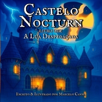 Castelo Nocturn: A Lua Despedaçada (Portuguese Edition) B0FMJWYWWK Book Cover