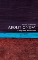 Abolitionism: A Very Short Introduction 0190213221 Book Cover