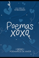 Poemas xoxo: Poemario de amor IX (Poemarios de amor) B0C6W2BZML Book Cover