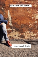 Era l'ora del liceo B0CSG94QJ9 Book Cover