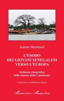 L’esodo dei Giovani Senegalesi verso l'Europa: Inchiesta etnografica nella regione della Casamance (Harmattan Italia) (Italian Edition) 233647820X Book Cover