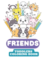 Toddlers Coloring Book: Friends B0C2SMKKM2 Book Cover
