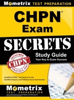 Chpn Exam Secrets Study Guide: Unofficial Chpn Test Review for the Certified Hospice and Palliative Nurse Examination 1516713540 Book Cover
