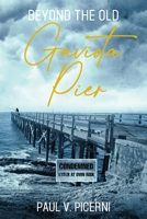 Beyond the Old Gaviota Pier 1957262826 Book Cover