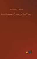 Some Eminent Woman of Our Times 3752345721 Book Cover