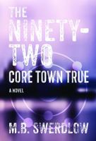 The Ninety-Two: Core Town True 173505870X Book Cover