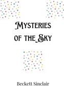 Mysteries of the Sky 9916906890 Book Cover
