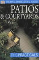 Patios and Courtyards (RHS Practical Guides) 0751347116 Book Cover