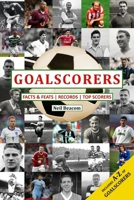 Goalscorers: Facts and Feats, Records, Top Scorers 1835635288 Book Cover