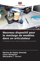 Nouveau dispositif pour le montage de modèles dans un articulateur (French Edition) 6200762740 Book Cover