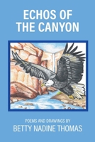 Echos of the Canyon: Poems and Drawings 1038361613 Book Cover