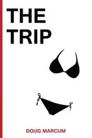 The Trip 0615705243 Book Cover