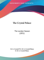 The Crystal Palace: The London Season 1104784114 Book Cover