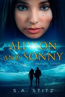 Alyson & Sonny: An Exotic Awe Inspiring Story of Love 173339690X Book Cover