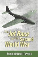 The Jet Race and the Second World War 1591146666 Book Cover