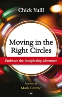 Moving in the Right Circles 1844745031 Book Cover
