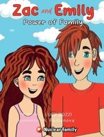 Zac and Emily: Power of Family 1738945537 Book Cover