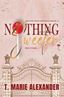 Nothing Sweeter (Better Than Revenge) 173523205X Book Cover