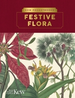 Kew Pocketbooks: Festive Flora 1842467255 Book Cover