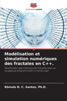 Modélisation et simulation numériques des fractales en C++. 6205734621 Book Cover