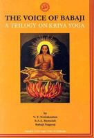 The Voice of Babaji A Trilogy on Kriya Yoga 1895383234 Book Cover