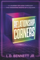 Relationship Corners: A Journey of Love Through The Hindering Roots Of A Square B0B4FLBDXR Book Cover