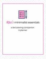 Rita's Minimalist Essentials: A Decluttering Workbook Companion 1737098113 Book Cover