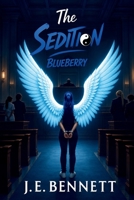 The Sedition: Blueberry B0HMPXHG5X Book Cover