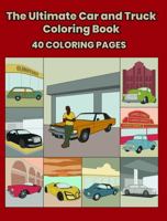 The Ultimate Car and Truck Coloring Book 195680711X Book Cover