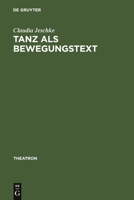 Tanz ALS Bewegungstext: Analysen Zum Verhaltnis Von Tanztheater Und Gesellschaftstanz (1910-1965) 3484660287 Book Cover