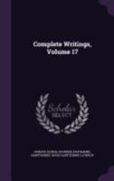 Complete Writings, Volume 17 1358161798 Book Cover