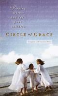 Circle of Grace: Praying with--and for--Your Children 0345417178 Book Cover
