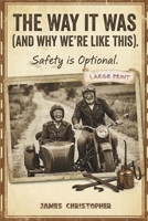 The Way It Was (And Why We’re Like This) Safety is Optional: True Stories from a Childhood Without Helmets, Manuals, or Backup Plans (Seasons of Laughter Collection) B0GF14CTVK Book Cover