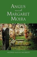 Angus and Margaret Moira 1413427553 Book Cover
