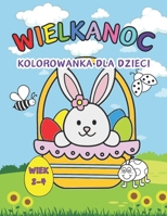 Wielkanocna Kolorowanka dla Dzieci w Wieku od 2 do 4 Lat: Ladne Króliczki, Jajka Wielkanocne i Wiosenne Projekty Zabawy Dla Malych Dzieci i Przedszkol B0CVBH2W16 Book Cover