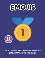 Sports Fans and Winners Unite: An Emoji Image Guide for Kids B0F1NJWYM7 Book Cover